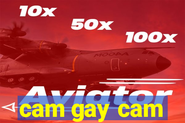 cam gay cam